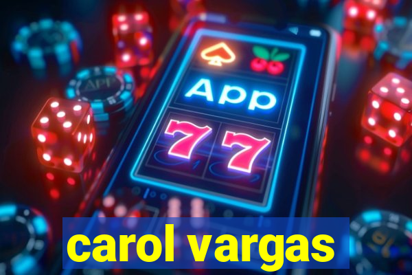 carol vargas